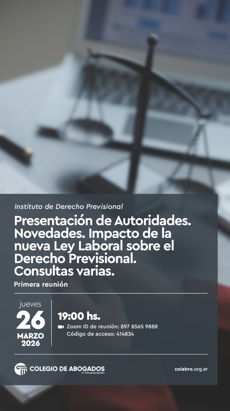 Primera reunión PRESENTACION DE AUTORIDADES - NOVEDADES (Impacto de la nueva Ley Laboral sobre el Derecho Previsional) - 26/03/2026